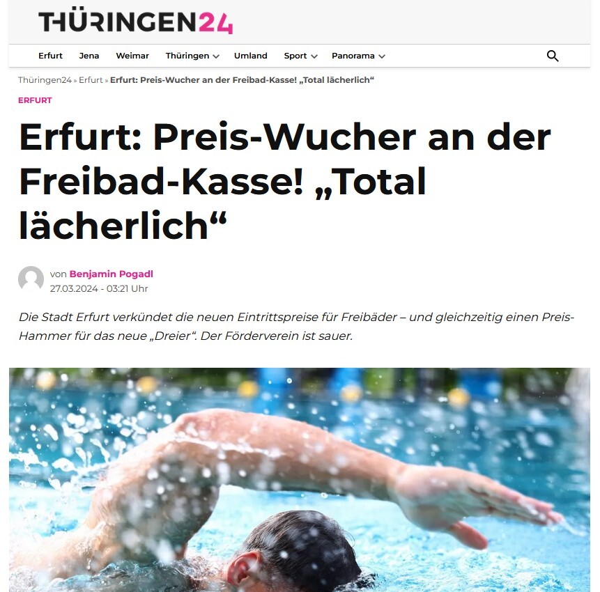 Presse: Erfurt: Preis-Wucher an der Freibad-Kasse! „Total lächerlich“, Bild: Quelle: Thüringen24.de, 27.3.2024 Text: Benjamin Pogadl